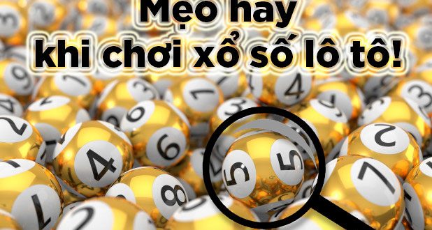 những mẹo hay khi chơi xổ số lô tô là gì