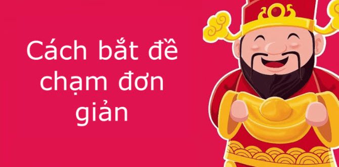 Cách bắt đề chạm đơn giản