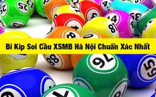 Soi Cầu XSMB Hà Nội - Đánh là trúng