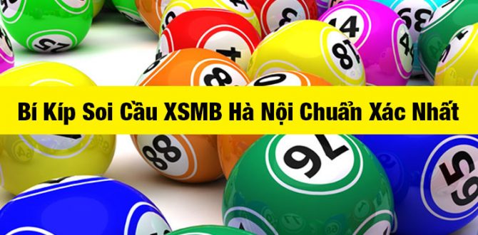 Soi Cầu XSMB Hà Nội - Đánh là trúng