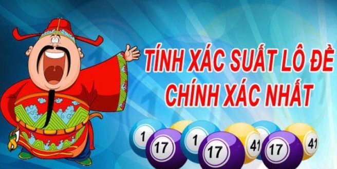 Tính xác suất lô đề chuẩn nhất